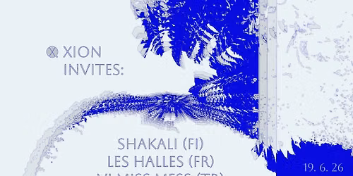 XION invites: Shakali (FI), Les Halles (FR)
