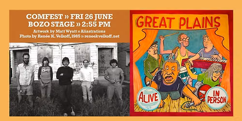 GREAT PLAINS \u00bb COMFEST \u00bb FRI 26 JUNE \u00bb BOZO STAGE \u00bb 2:55 PM