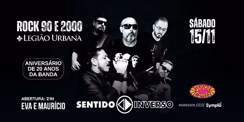Banda Sentido Inverso \u25cf Rock 90 e 2000 + Legi\u00e3o Urbana \u25cf Divina Com\u00e9dia