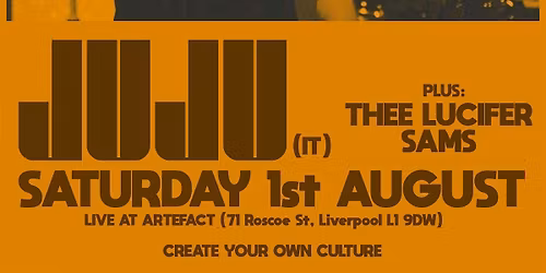 Liverpool Psychedelic Society Showcase: JuJu (IT) + Thee Lucifer Sams