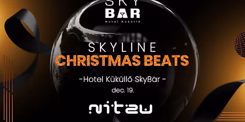 Skyline Christmas Beats \u2022 Skybar, december 19 | 18:00 \ud83c\udf84