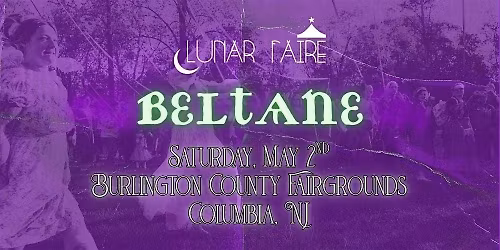 Lunar Faire Beltane - Season 6 Opener 5\/2!