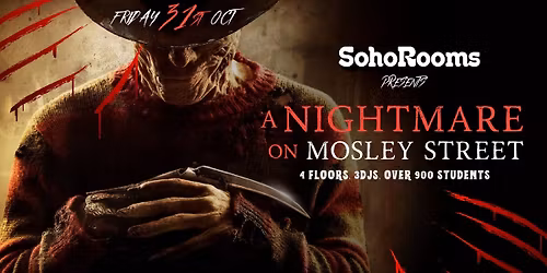 NIGHTMARE ON MOSLEY STREET\ud83e\ude78 SOHO ROOMS | HALLOWEEN 2025 \ud83e\ude78 FRIDAY 31ST OCT