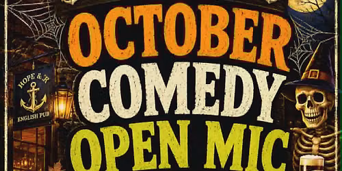 The Hope & Anchor October Comedy Open Mic