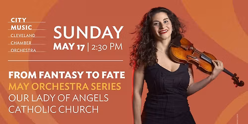 From Fantasy to Fate - May Orchestra Series - FINAL CONCERT