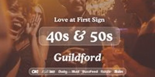 40s&50s Singles Night @ All Bar One Guildford|Love at First Sign