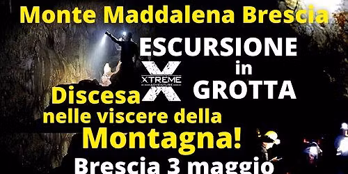 Escursione nella grotta delle Sette Stanze del Monte Maddalena - Sant'Eufemia (BS) - 3 maggio