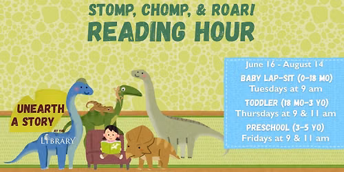 Stomp, Chomp, and Roar! Reading Hour - Toddler Time (18 mo-3 yo)