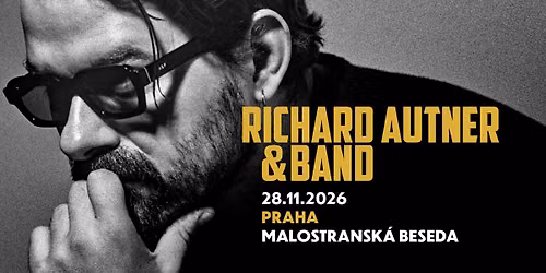 Richard Autner & Band v Malostransk\u00e9 Besed\u011b 