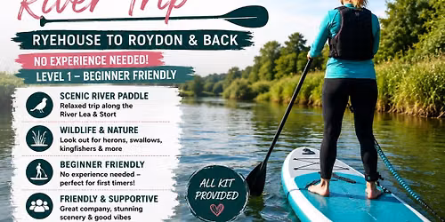 FULLY BOOKED - Paddleboarding River Trip \u2013 Ryehouse to Roydon & Back