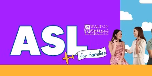 ASL for Families- 4 years and Up