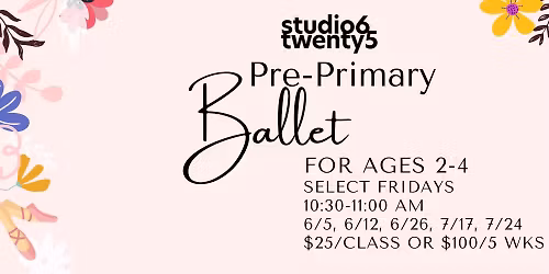 Pre-Primary Ballet [SUMMER SESSION]