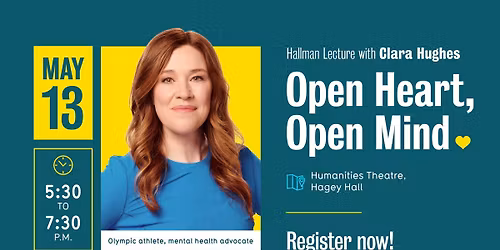 Clara Hughes: Open Heart, Open Mind - Hallman Lecture