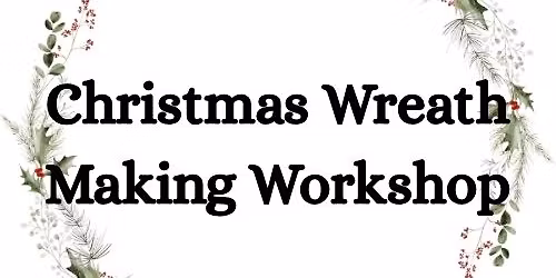 Christmas Wreath Making
