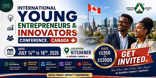International Young Entrepreneurs & Innovators Conference. Canada.