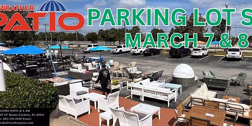 The Big One: This Weekend Parking Lot Tent Sale is Back March 7 & 8! @Allweatherpatio in Miami Lakes