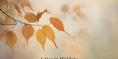 A Day in Walden: A Transcendentalist Festival