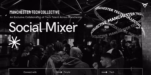 Manchester Tech Collective Mixer