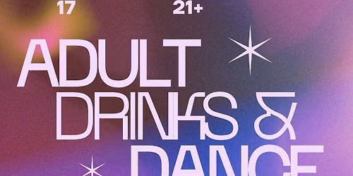 Adult Drinks & Dance: Contemporary Edition