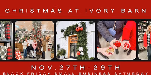 Christmas at Ivory Barn Black Friday\/Small Business Saturday Market