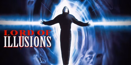 Do You Like Pain? Retrospective: LORD OF THE ILLUSIONS (1995) 