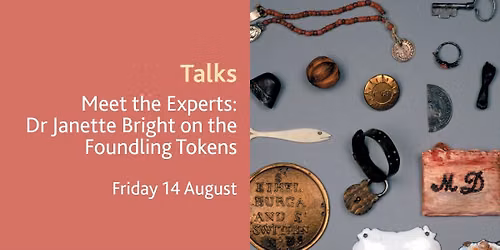 Meet the Experts: Dr Janette Bright on the Foundling Tokens