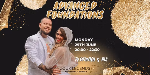 Advanced Foundations with Pedrinho & Bia - Save The Date! | Zouk Legends
