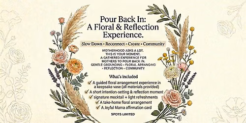 Pour Back In: A Floral & Reflection Experience