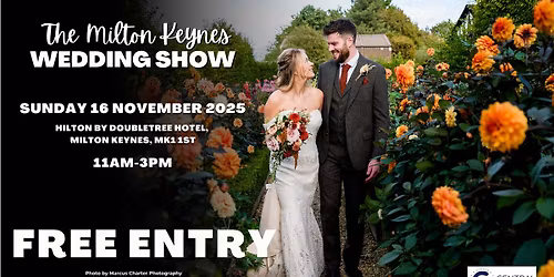 Milton Keynes Wedding Show, DoubleTree by Hilton, Sunday 16th November 2025
