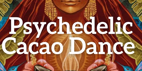 Psychedelic Cacao Dance - Femenina Edition