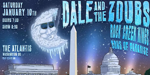 Dale and the ZDubs w\/ Rock Creek Kings & Sons Of Paradise 