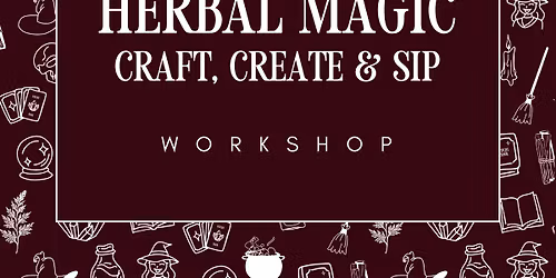 Herbal Magic Workshop - Saturday 23rd May - 11am
