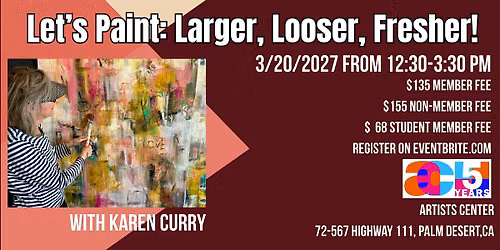 Let\u2019s Paint Larger Looser Freer! With Karen Curry