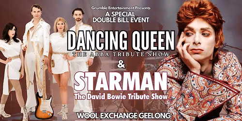 DOUBLE BILL: Dancing Queen & Starman @ The Wool Exchange Geelong