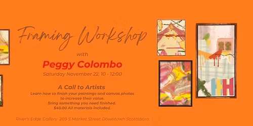 Framing Workshop with Peggy Colombo