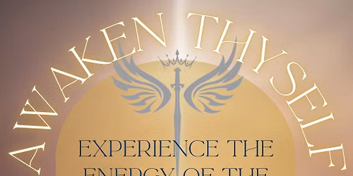 Awaken Thyself - Experience the Energy of the Mystery School Teachings