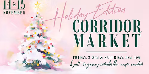 Corridor Market: Holiday Edition 