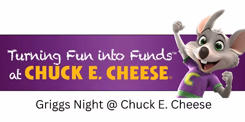 Griggs Spirit Night at Chuck E. Cheese