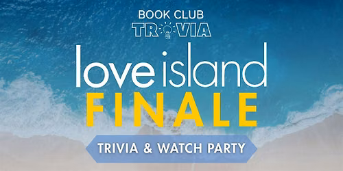 Book Club Trivia Presents: Love Island Trivia + Finale Watch Party