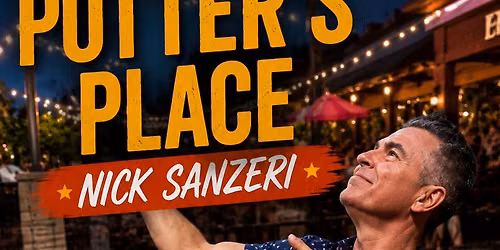 Nick Sanzeri at Potter's Place = a darn good time!