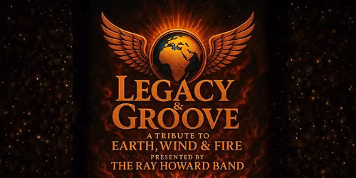 Legacy and Groove \u2013 A Tribute to Earth, Wind & Fire