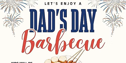 Dads Day BBQ & Gift Making (for Fathers Day)