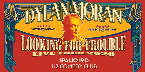 Dylan Moran: Looking for Trouble || Vilnius — K2 Comedy Club, A.Goštauto 25, Vilnius