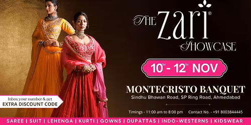 THE ZARI SHOWCASE - AHMEDABAD - 10th to 12th Nov