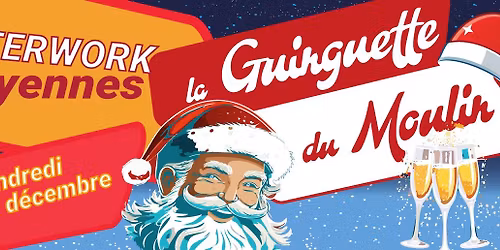 Afterwork de No\u00ebl \u00e0 la Guinguette du Moulin