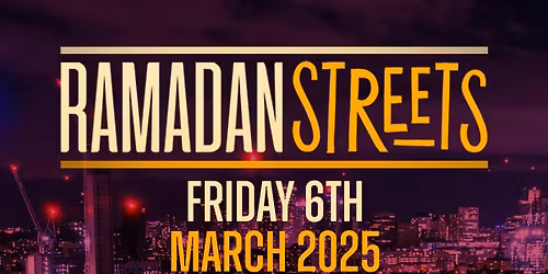 Ramadan Streets | Friday 6th March