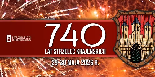 740 lat Strzelec Kraje\u0144skich