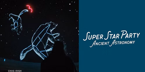 Super Star Party: Ancient Astronomy