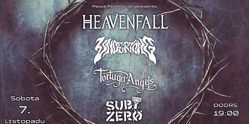 Heavenfall (IT) Undertong (CZ) Tortuga Angels (CZ) @ Subzero, Prague