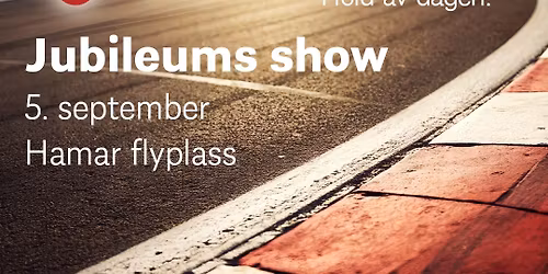 KNA JUBILEUMSSHOW - HAMAR FLYPLASS